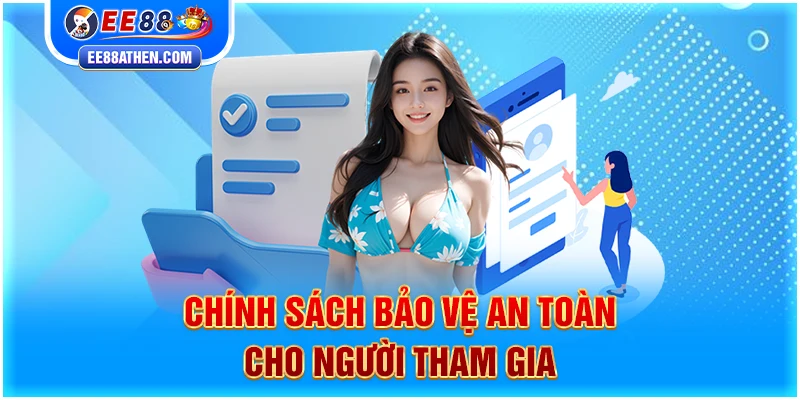 Chính sách bảo vệ an toàn cho người tham gia