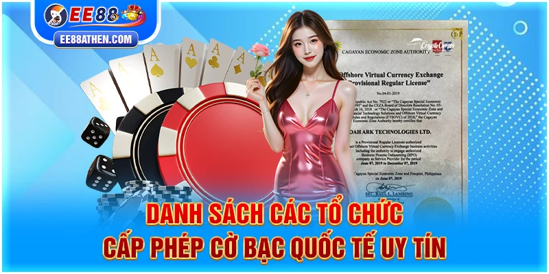 Danh sách các tổ chức cấp phép cờ bạc quốc tế uy tín